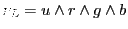$\nu_L = u \wedge r \wedge g \wedge b$